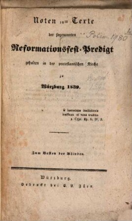 Noten zum Texte der sogenannten Reformationsfest-Predigt : gehalten in der Protestantischen Kirche zu Würzburg 1839