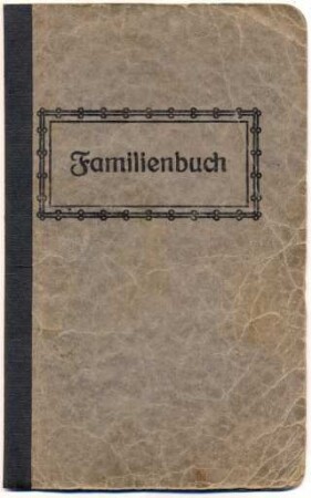 Familienbuch der Familie Kringel, Gerresheim (Düsseldorf)