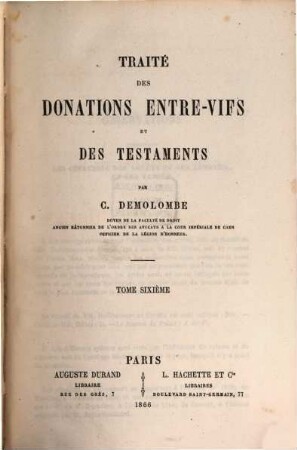 Cours de code Napoléon, 23. Traité des donations entre-vifs et des testaments ; 6