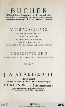 Nr. 426: Katalog / J. A. Stargardt: Bücher : Bibliophilen-Ausgaben, Pressendrucke, alte Drucke, Bibliographie und Kunsthandbücher, Naturwissenschaften, Reisen, deutsche Literatur ; Versteigerung 23. Mai 1939