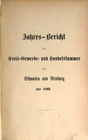 Jahresbericht der Handels- und Gewerbekammer für Schwaben und Neuburg, 1863