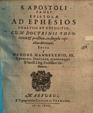 S. Apostoli Pauli Epistolae ad Ephesios analysis et expositio : cum doctrinis theoreticis et practicis, ex singulis capitibus derivatis