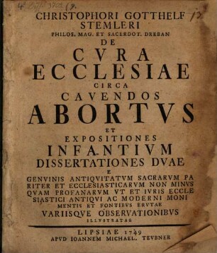 De cura ecclesiae circa cavendos abortus et expositiones infantium dissertationes duae