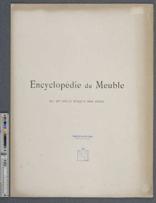 Fascicule 1: Encyclopédie du meuble du XVe siècle jusqu'à nos jours : recueil de planches