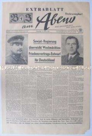 Extrablatt der (Ost)-Berliner Tageszeitung "BZ am Abend" mit dem Wortlaut der "Stalin-Note" (Entwurf eines Friedensvertrages)