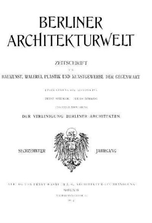 16.1914: Berliner Architekturwelt : Zeitschrift für Baukunst, Malerei, Plastik und Kunstgewerbe der Gegenwart