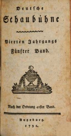 Deutsche Schaubühne. 41 = Jg. 4,Bd. 5. 1792