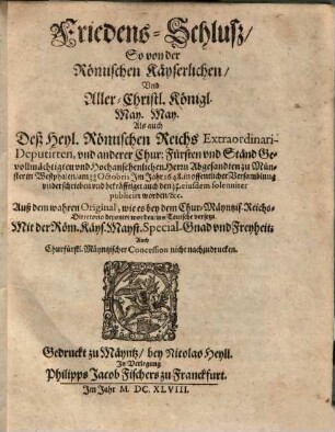 Friedens-Schluß zwischen der Römischen Kayserlichen, auch Aller-Christl. Königl. Mayst ... (zu Münster ... 1648)