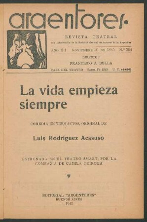 1945025400: La vida empieza siempre : comedia en tres actos