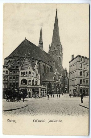 Stettin. Kohlmarkt. Jacobikirche.