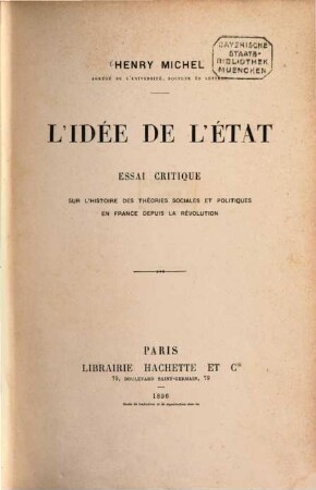 L' idée de l'état : essai critique sur l'histoire des théories sociales et politiques en France depuis la révolution