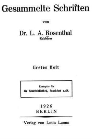 Gesammelte Schriften / von L. A. Rosenthal