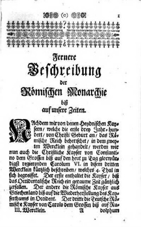 Fernere Beschreibung der Roemischen Monarchie biß auf unsere Zeiten
