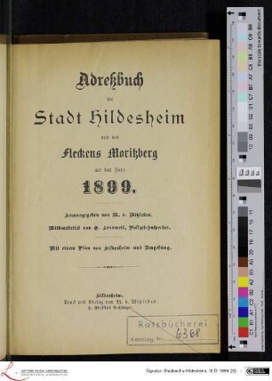 Adreßbuch der Stadt Hildesheim und des Fleckens Moritzberg auf das Jahr 1899.