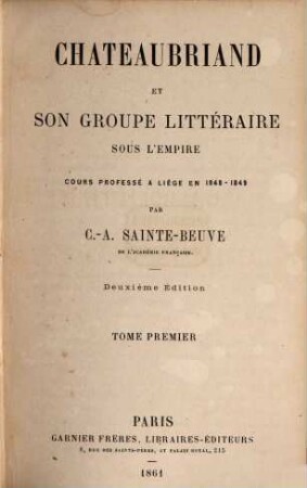 Chateaubriand et son groupe littéraire sous l'empire : cours professé a Liège en 1848 - 1849, 1