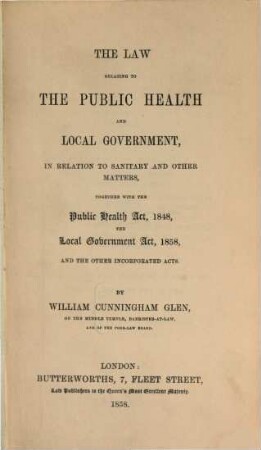 The law relating to the public health and local government, in relation to sanitary and other matters, together with the Public Health Act 1848, the Local Government Act 1858 and the other incorporated acts