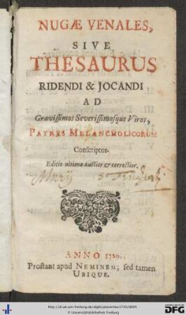 Nugae Venales, Sive Thesaurus Ridendi & Jocandi : Ad Gravissimos Severissimosque Viros, Patres Melancholicorum Conscriptos