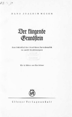 Der klingende Grundstein : das Schicksal der deutschen Barockmusik in zwölf Erzählungen