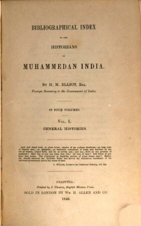 Bibliographical index to the historians of Muhamedan India : In four volumes. 1, General histories