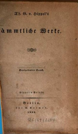 Th. G. von Hippel's sämmtliche Werke, 13. Hippel's Briefe von 1765 bis 1774
