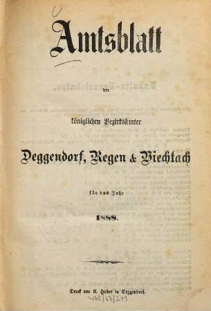 Amts-Blatt für die königlichen Bezirksämter Deggendorf, Regen, Viechtach. 1888