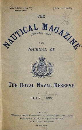 The nautical magazine and journal of the Royal Naval Reserve. 64,b. 1895