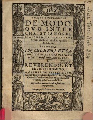 Theses Theologicae De Modo, Qvo Inter Christianos Religionem Professvrvs veram à falsa internoscere possit & debeat