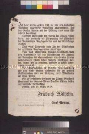 Maueranschlag: Ordre von König Friedrich Wilhelm IV. betr. Ernennung des Ministeriums Arnim-Boitzenburg; Berlin, 19. März 1848