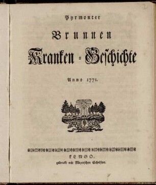 2: Pyrmonter Brunnen-Krankengeschichte. Anno 1771