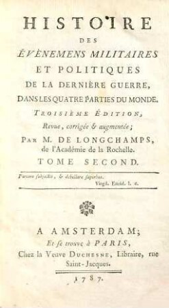 Histoire Des Évènemens Militaires Et Politiques De La Dernière Guerre Dans Les Quatre Parties Du Monde, 2