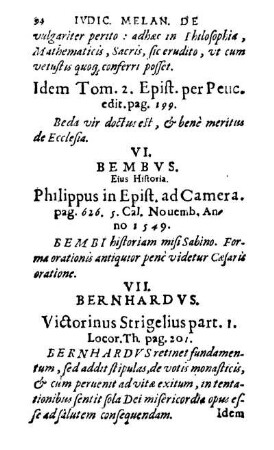VI. Bembvs. Eius Historia. Philippus in Epist. ad Camera. pag. 626. 5. Cal. Nouemb. Anno 1549.