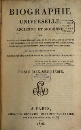 Biographie universelle, ancienne et moderne : ou histoire, par ordre alphabétique, de la vie publique et privée de tous les hommes qui se sont fait remarquer par leurs écrits, leurs actions, leurs talents, leurs vertus ou leurs crimes, Tome Dix-Septième. Ge - Go