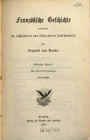 Leopold von Ranke's sämmtliche Werke, 11. Französische Geschichte vornehmlich im sechzehnten und siebzehnten Jahrhundert ; 4