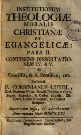 Corbiniani Luydl Institutiones theologiae moralis christianae et evangelicae, 2