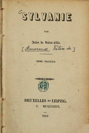 Sylvanie : Par Jules de Saint-Félix [-Pseud. f. Félix d'Amoreux], 1