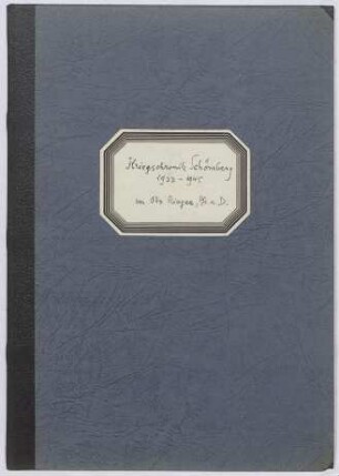 Kriegschronik der ev. Kirchengemeinde Schömberg (Dek. Neuenbürg), verfasst von Pfarrer i.R. Otto Rieger.