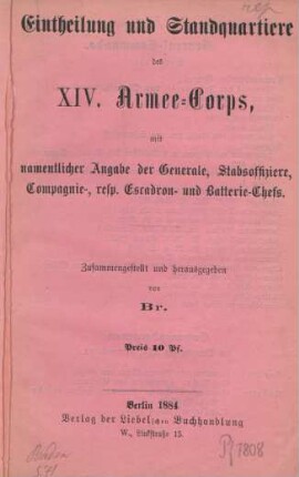 Eintheilung und Standquartiere des XI Armee-Corps, mit namentlicher Angabe der Generale, Stabsoffiziere, Compagnie- resp. Escadron- u. Batterie-Chefs