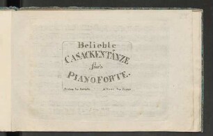 Beliebte Casackentänze für's Pianoforte