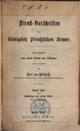 Dienst-Vorschriften der Königlich Preussischen Armee, 4. Theil. Nachträge zum ersten Theil