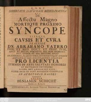 Dissertatio Inavgvralis Medico-Practica Qva De Affectu Magno Mortiqve Proximo Syncope Eivsqve Cavsis Et Cvra