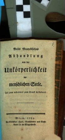 Moses Mendelssohns Abhandlung von der Unkörperlichkeit der menschlichen Seele