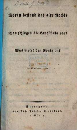 Worin bestand das alte Recht? Was schlugen die Landstände vor? Was bietet der König an?. 1