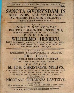 Dissertatio Philologico-Critica De Sancta Qvorvndam In Abolendis, Vel Mvtilandis Avctoribvs Classicis Elegantioribvs Latinis Simplicitate