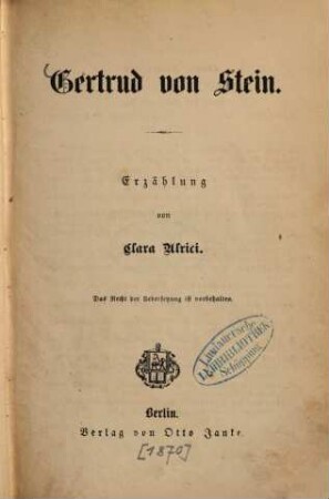 Gertrud von Stein : Erzählung von Clara Ulrici