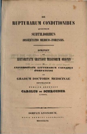 De rupturarum conditionibus quibusdam subtilioribus diss. med.-Forens : (Diss. inaug.)