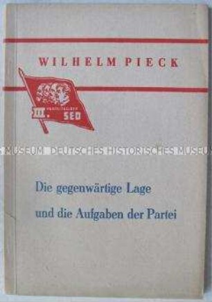 Broschüre mit dem Rechenschaftsbericht von Wilhelm Pieck auf dem III. Parteitag der SED