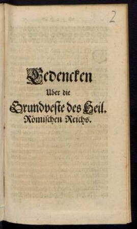 Bedencken Uber die Grundveste des Heil. Römischen Reichs
