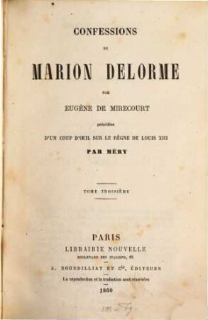Confessions de Marion Delorme : précedées d'un coup d'oeil sur le règne de Louis XIII. 3