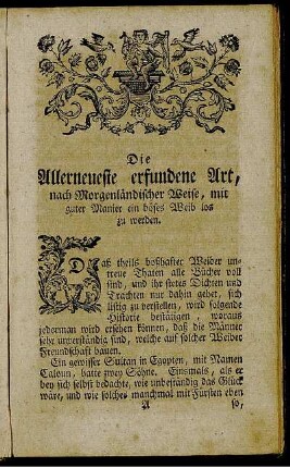 Die Allerneueste erfundene Art, nach Morgenländischer Weise, mit guter Manier ein Böses Weib los zu werden.