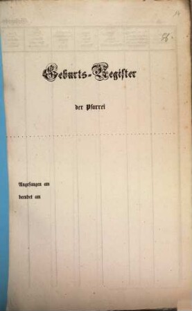 Geburts-Register der Pfarrei [...] Angefangen am [...] beendet am [...]